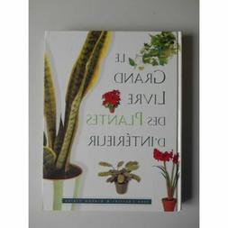 Le grand livre des plantes d'int&eacute;rieur / Coll. / R&eacute;f47561