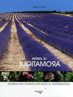 Aromatique ; L'acclimatation Le Choix Des Plantes Et Leur En